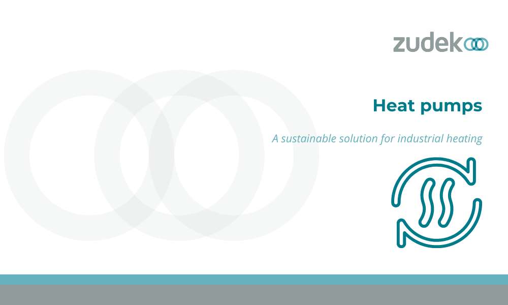 Heat pumps - A sustainable solution for industrial heating